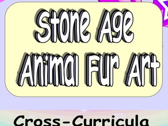 KS2 Stone Age Art Lesson on Fur. Fun, Cross-Curricula and Extendable to Whole Afternoon or Morning