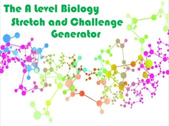 The A Level Biology Stretch and Challenge Generator