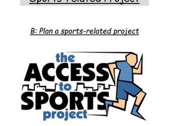 Level 2 Sport - Unit 8 - Criteria B - Plan a sports-related project