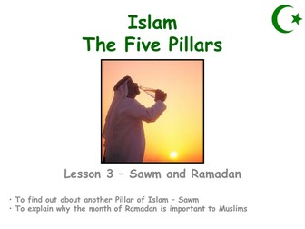 Five Pillars lesson 3 - Sawm and Ramadan