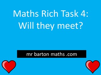 Rich Maths Task 4 - Will they meet?