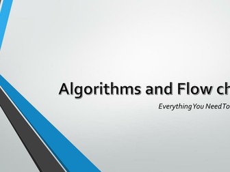 Presentation on Algorithms and Flow charts - Includes explanations, examples and small tasks