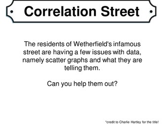 Correlation Street - Scatter Graphs