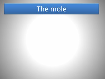 C2 Explaining the Mole + questions/answers