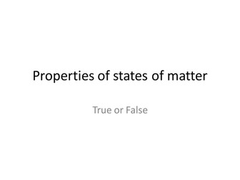 States of matter particle model True/False quiz