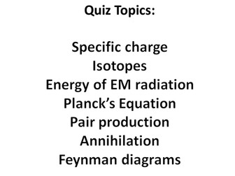 Particle Physics Quiz, see thumbnail for topics