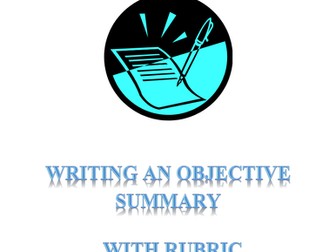 Writing an Objective Summary with Rubric