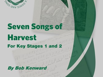 Seven Songs of Harvest for Key Stages 1 and 2