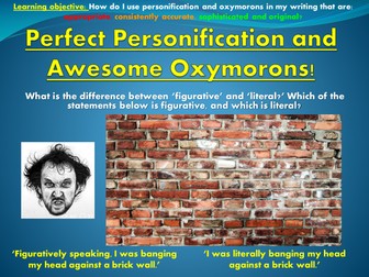Perfect Personification and Awesome Oxymorons!