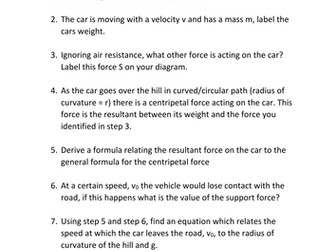 Deriving real life circular motion examples. Structured, independent worksheet.