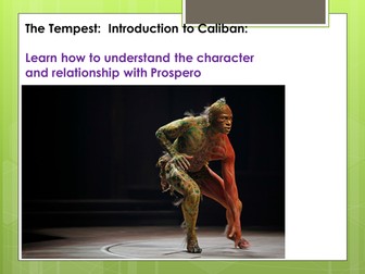The Tempest - Focus on the character of Caliban and relationship with Prospero