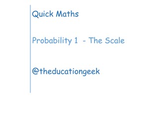 Quick Maths - The Probability Scale