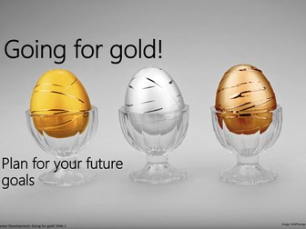 Going for gold! Plan for your future goals