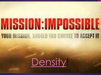 Density Year 9 - mission impossible