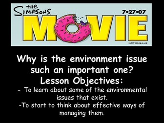 Lesson 1: The Simpsons Movie- Why is the environmental issue an important one