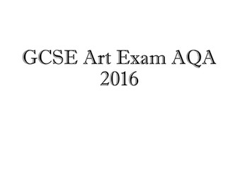 GCSE Art Exam AQA 2016 (Art and Design) 42012