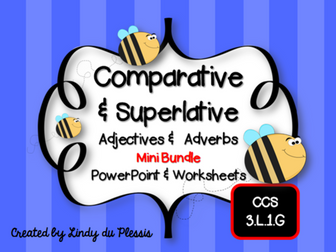 Comparative & Superlative Adjectives & Adverbs 