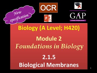 OCR (A Level; H420) - 2.1.5 Biological Membranes -1st Assessment 2017 - pptx