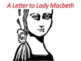Descriptive Writing-A letter to Lady Macbeth