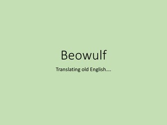 Beowulf- Original poem, quotes, translation and summary- 4 lesssons in total.