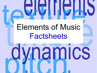 "Elements of Music" Factsheets or Revisionsheets