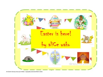 Easter is here (A multi-sensory Easter story)