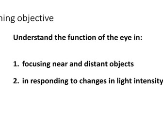 iGCSE/GCSE Eye - Focusing on near and distant objects & responding to changes in light intensity.