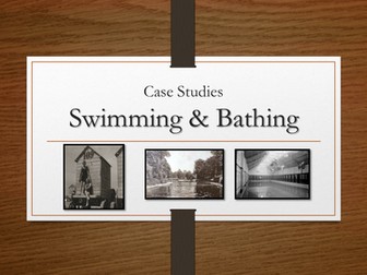 A2 PE OCR - Historical Studies - Swimming & Bathing Case Study Powerpoint Presentation