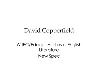 WJEC/Eduqas AS English Lit - Prose: David Copperfield