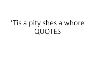 'Tis a pity shes a whore John Ford - Quotations