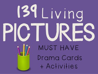 Drama Cards LIVING PICTURES + Suggested Drama Activities (Pantomime)
