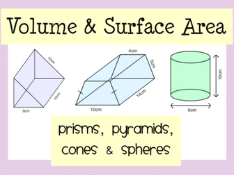 Volume & Surface Area: Prisms, Pyramids, Cones & Spheres