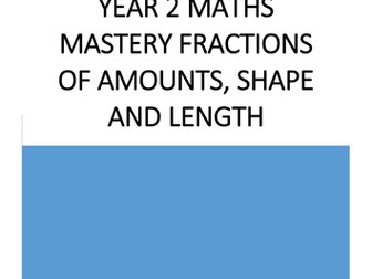 Fractions of Amounts Shape and Length Mastery Level Year 2