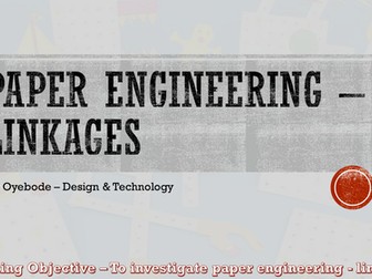 Paper Engineering - Linkages - Key Stage 3