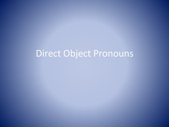 AS/A2 French Presentations on Direct, Indirect and Relative Pronouns 