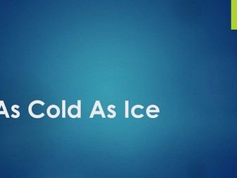 Lesson 1 - Where are the cold places and what are they like? (As cold as ice)