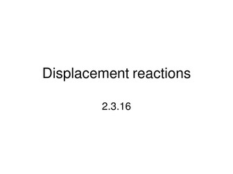 Displacement reactions 