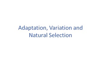 Adaptation, Variation and Natural Selection