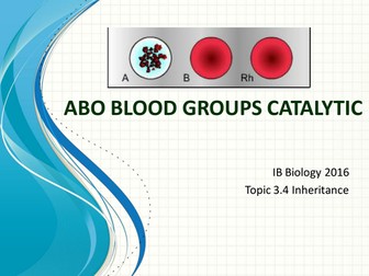 ABO Blood Groups Catalytic & Student Resources