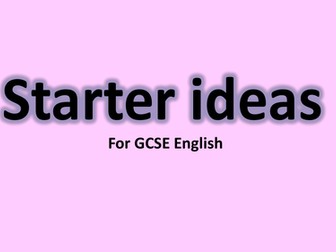 30 English GCSE Starters/Plenaries!