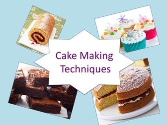 Cake making techniques practical lesson and worksheets (creaming, aeration and all in one)