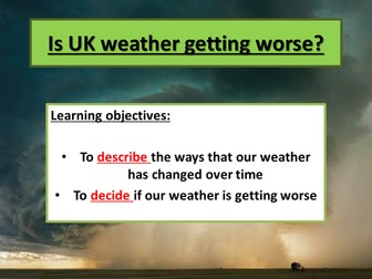 NEW GCSE SPEC AQA - Is UK weather getting worse?