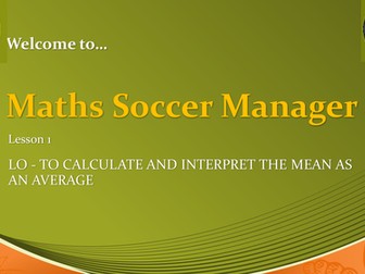 Outstanding Maths Lesson - Maths Soccer Manager - Mean Average