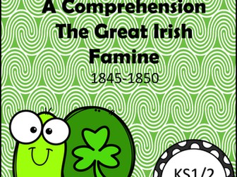 Reading Comprehension The Great Irish Famine KS1/2