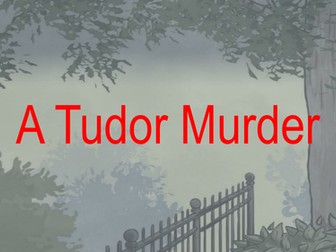 KS2 Tudor Murder Mystery cross-curricular lessons