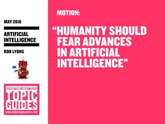 Debating Matters Topic Guide: Artificial Intelligence