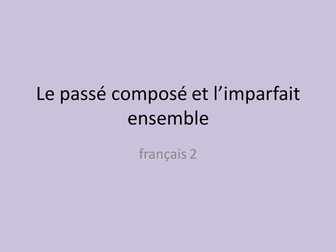 Passé Composé vs. Imparfait/ Perfect vs. Imperfect tense French