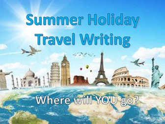 Summer Holiday Travel Writing - Easy One Off lesson for Summer