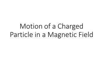Motion of a Charged Particle in a Magnetic Field