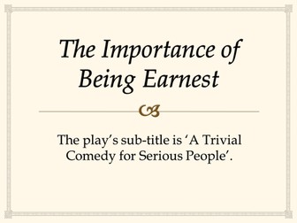 The Importance of Being Earnest and the Dramatic Comedy Genre - A-Level Resources